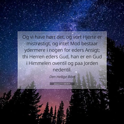 Picture 07 - Josua 2:11 DA1871 - Og vi have hørt det, og vort Hjerte er - Bible Verse Picture
