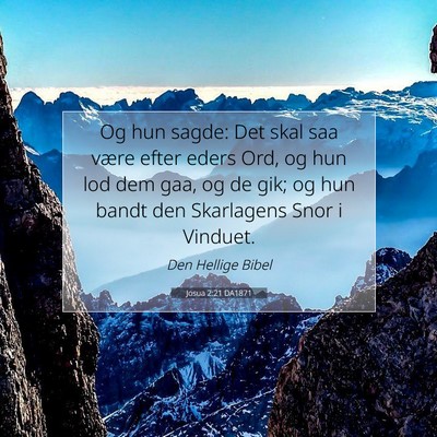 Picture 07 - Josua 2:21 DA1871 - Og hun sagde: Det skal saa være efter eders Ord, - Bible Verse Picture