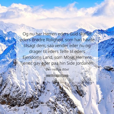 Picture 07 - Josua 22:4 DA1871 - Og nu har Herren eders Gud skaffet eders Brødre - Bible Verse Picture