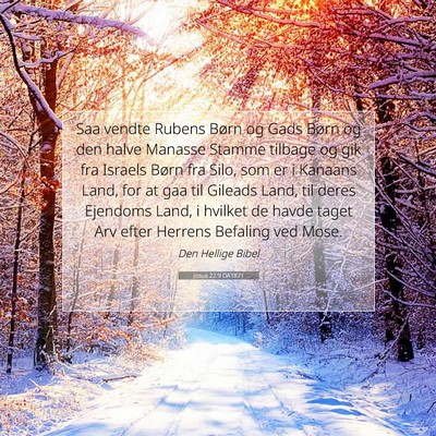 Picture 07 - Josua 22:9 DA1871 - Saa vendte Rubens Børn og Gads Børn og den - Bible Verse Picture
