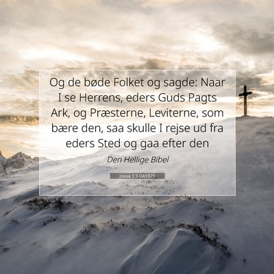 Picture 07 - Josua 3:3 DA1871 - Og de bøde Folket og sagde: Naar I se Herrens, - Bible Verse Picture