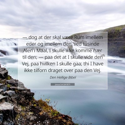 Picture 07 - Josua 3:4 DA1871 - — dog at der skal være Rum imellem eder og - Bible Verse Picture