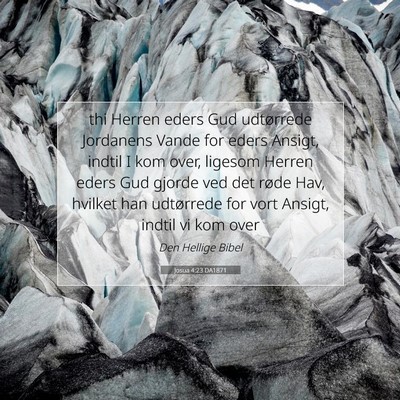 Picture 07 - Josua 4:23 DA1871 - thi Herren eders Gud udtørrede Jordanens Vande - Bible Verse Picture
