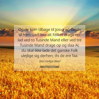 Picture 07 - Josua 7:3 DA1871 - Og de kom tilbage til Josva og sagde til ham: Lad - Bible Verse Picture