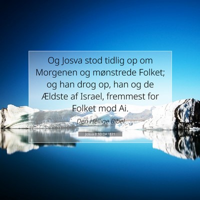 Picture 07 - Josua 8:10 DA1871 - Og Josva stod tidlig op om Morgenen og mønstrede - Bible Verse Picture