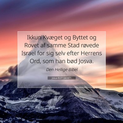 Picture 07 - Josua 8:27 DA1871 - Ikkun Kvæget og Byttet og Rovet af samme Stad - Bible Verse Picture