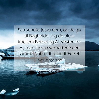 Picture 07 - Josua 8:9 DA1871 - Saa sendte Josva dem, og de gik til Bagholdet, og - Bible Verse Picture