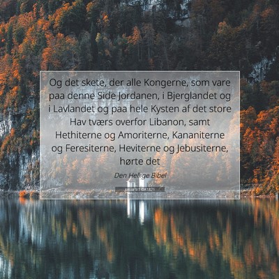Picture 07 - Josua 9:1 DA1871 - Og det skete, der alle Kongerne, som vare paa - Bible Verse Picture