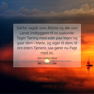 Picture 07 - Josua 9:11 DA1871 - Derfor sagde vore Ældste og alle vort Lands - Bible Verse Picture