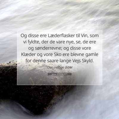 Picture 07 - Josua 9:13 DA1871 - Og disse ere Læderflasker til Vin, som vi - Bible Verse Picture
