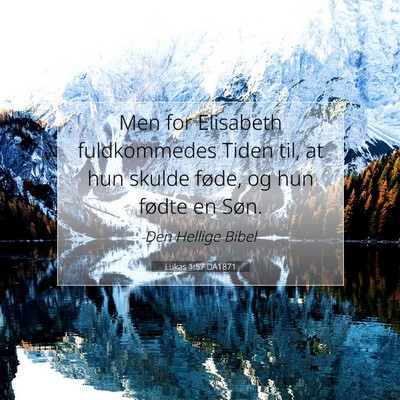 Picture 07 - Lukas 1:57 DA1871 - Men for Elisabeth fuldkommedes Tiden til, at hun - Bible Verse Picture