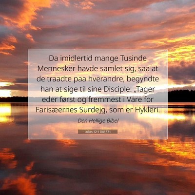 Picture 07 - Lukas 12:1 DA1871 - Da imidlertid mange Tusinde Mennesker havde - Bible Verse Picture