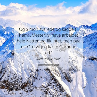 Picture 07 - Lukas 5:5 DA1871 - Og Simon svarede og sagde til ham: „Mester! vi - Bible Verse Picture
