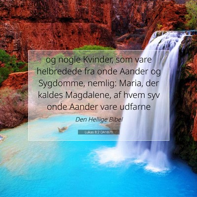 Picture 07 - Lukas 8:2 DA1871 - og nogle Kvinder, som vare helbredede fra onde - Bible Verse Picture