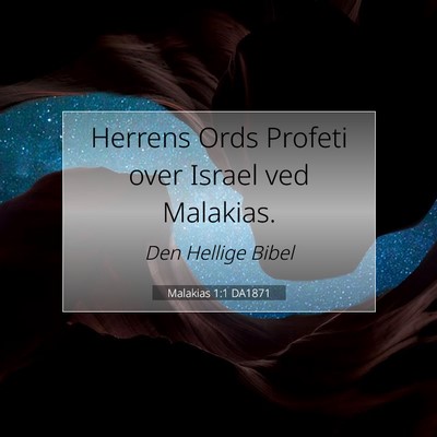 Picture 07 - Malakias 1:1 DA1871 - Herrens Ords Profeti over Israel ved - Bible Verse Picture