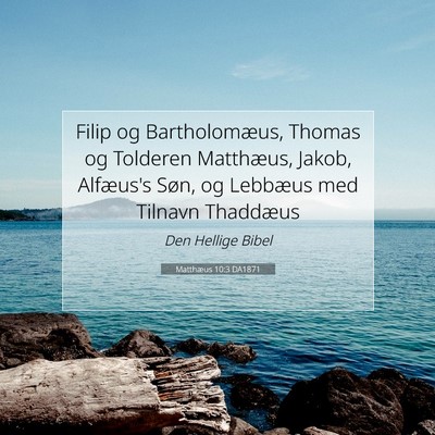 Picture 07 - Matthæus 10:3 DA1871 - Filip og Bartholomæus, Thomas og Tolderen - Bible Verse Picture