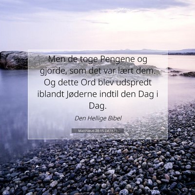 Picture 07 - Matthæus 28:15 DA1871 - Men de toge Pengene og gjorde, som det var lært - Bible Verse Picture
