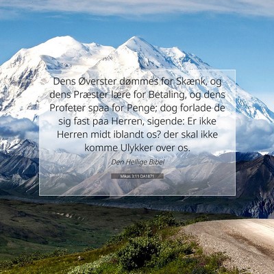 Picture 07 - Mikas 3:11 DA1871 - Dens Øverster dømmes for Skænk, og dens - Bible Verse Picture