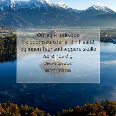 Picture 07 - Mikas 5:11 DA1871 - Og jeg vil udrydde Trolddomskunster af din Haand, - Bible Verse Picture