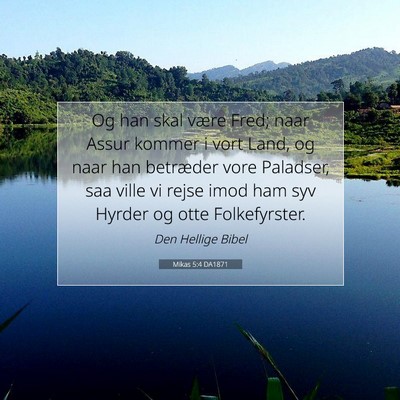 Picture 07 - Mikas 5:4 DA1871 - Og han skal være Fred; naar Assur kommer i vort - Bible Verse Picture