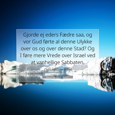 Picture 07 - Nehemias 13:18 DA1871 - Gjorde ej eders Fædre saa, og vor Gud førte al - Bible Verse Picture