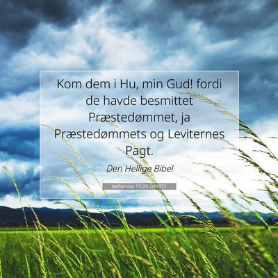 Picture 07 - Nehemias 13:29 DA1871 - Kom dem i Hu, min Gud! fordi de havde besmittet - Bible Verse Picture