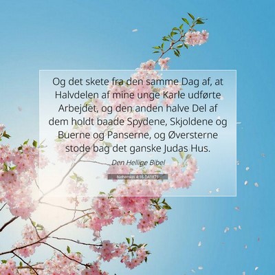 Picture 07 - Nehemias 4:16 DA1871 - Og det skete fra den samme Dag af, at Halvdelen - Bible Verse Picture