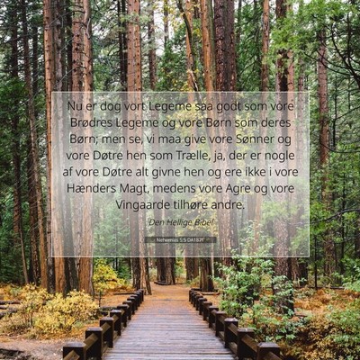 Picture 07 - Nehemias 5:5 DA1871 - Nu er dog vort Legeme saa godt som vore Brødres - Bible Verse Picture