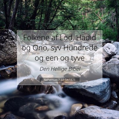 Picture 07 - Nehemias 7:37 DA1871 - Folkene af Lod, Hadid og Ono, syv Hundrede og een - Bible Verse Picture