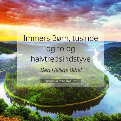 Picture 07 - Nehemias 7:40 DA1871 - Immers Børn, tusinde og to og - Bible Verse Picture