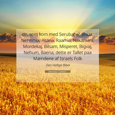Picture 07 - Nehemias 7:7 DA1871 - de, som kom med Serubabel, Jesua, Nehemia, - Bible Verse Picture