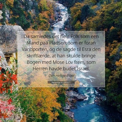 Picture 07 - Nehemias 8:1 DA1871 - Da samledes det hele Folk som een Mand paa - Bible Verse Picture