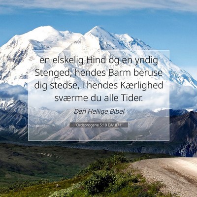 Picture 07 - Ordsprogene 5:19 DA1871 - en elskelig Hind og en yndig Stenged; hendes Barm - Bible Verse Picture