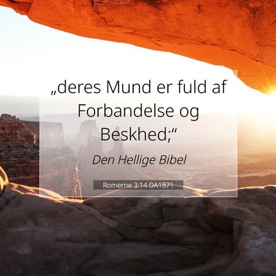 Picture 07 - Romerne 3:14 DA1871 - „deres Mund er fuld af Forbandelse og - Bible Verse Picture
