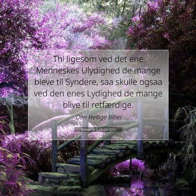 Picture 07 - Romerne 5:19 DA1871 - Thi ligesom ved det ene Menneskes Ulydighed de - Bible Verse Picture