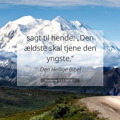 Picture 07 - Romerne 9:12 DA1871 - sagt til hende: „Den ældste skal tjene den - Bible Verse Picture