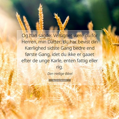 Picture 07 - Rut 3:10 DA1871 - Og han sagde: Velsignet være du for Herren, min - Bible Verse Picture