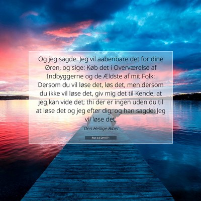 Picture 07 - Rut 4:4 DA1871 - Og jeg sagde: Jeg vil aabenbare det for dine - Bible Verse Picture