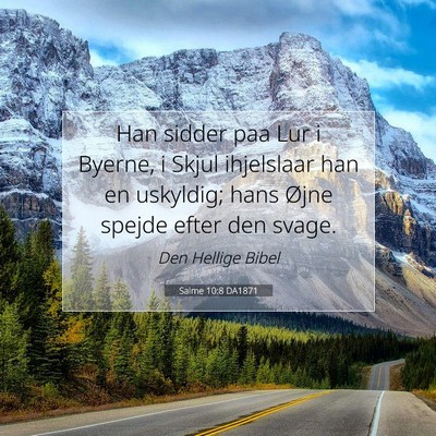 Picture 07 - Salme 10:8 DA1871 - Han sidder paa Lur i Byerne, i Skjul ihjelslaar - Bible Verse Picture