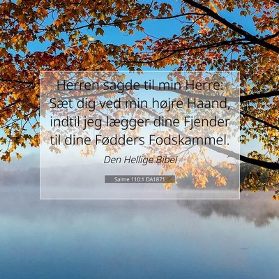 Picture 07 - Salme 110:1 DA1871 - Herren sagde til min Herre: Sæt dig ved min - Bible Verse Picture
