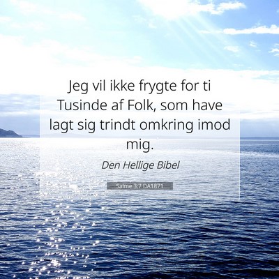 Picture 07 - Salme 3:7 DA1871 - Jeg vil ikke frygte for ti Tusinde af Folk, som - Bible Verse Picture