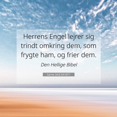 Picture 07 - Salme 34:8 DA1871 - Herrens Engel lejrer sig trindt omkring dem, som - Bible Verse Picture