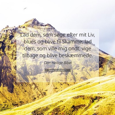Picture 07 - Salme 35:4 DA1871 - Lad dem, som søge efter mit Liv, blues og blive - Bible Verse Picture