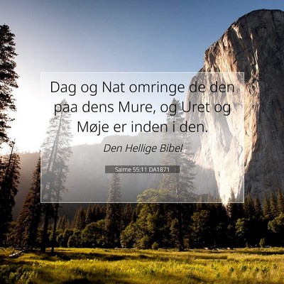 Picture 07 - Salme 55:11 DA1871 - Dag og Nat omringe de den paa dens Mure, og Uret - Bible Verse Picture