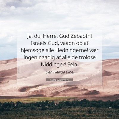 Picture 07 - Salme 59:6 DA1871 - Ja, du, Herre, Gud Zebaoth! Israels Gud, vaagn op - Bible Verse Picture