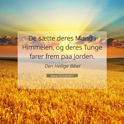 Picture 07 - Salme 73:9 DA1871 - De sætte deres Mund i Himmelen, og deres Tunge - Bible Verse Picture