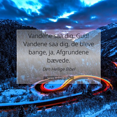 Picture 07 - Salme 77:17 DA1871 - Vandene saa dig, Gud! Vandene saa dig, de bleve - Bible Verse Picture