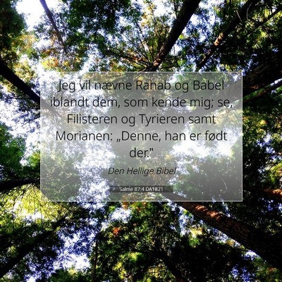 Picture 07 - Salme 87:4 DA1871 - Jeg vil nævne Rahab og Babel iblandt dem, som - Bible Verse Picture