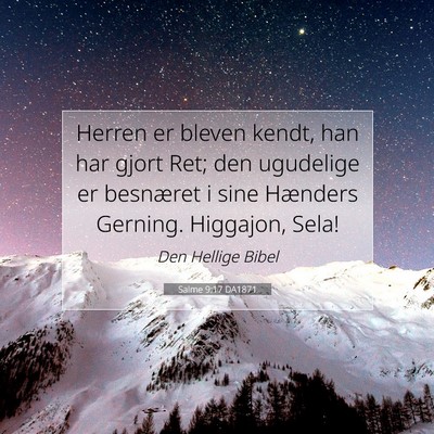 Picture 07 - Salme 9:17 DA1871 - Herren er bleven kendt, han har gjort Ret; den - Bible Verse Picture
