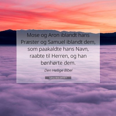 Picture 07 - Salme 99:6 DA1871 - Mose og Aron iblandt hans Præster og Samuel - Bible Verse Picture